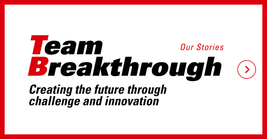 Team Breakthrough Creating the future through challenge and innovation